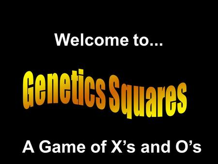 Welcome to... A Game of X’s and O’s Inspired by Presentation © 2000 - All rights Reserved