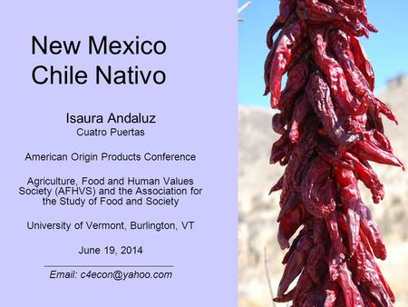 New Mexico Chile Nativo Isaura Andaluz Cuatro Puertas American Origin Products Conference Agriculture, Food and Human Values Society (AFHVS) and the Association.