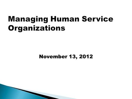 November 13, 2012. A set of informed and competent management responses to environmental (internal and external) demands that continuously improve an.