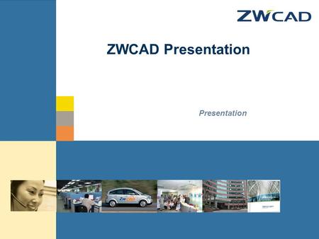 © zwsoft All rights reserved. ZWCAD Presentation Presentation.