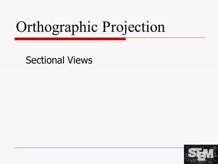 Orthographic Projection