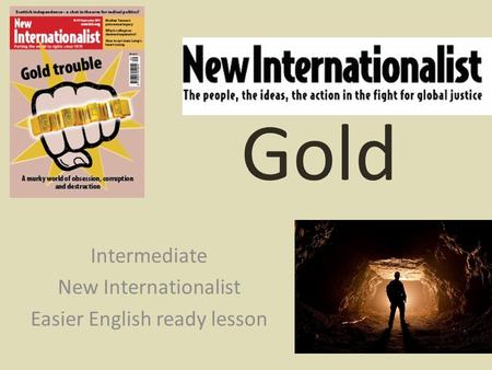 Gold Intermediate New Internationalist Easier English ready lesson.