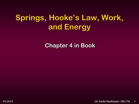 Springs, Hooke’s Law, Work, and Energy