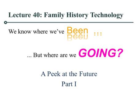 “The Lord has guided the development of information technology and accelerated its role in work for the dead, and will continue to do so. However, we.