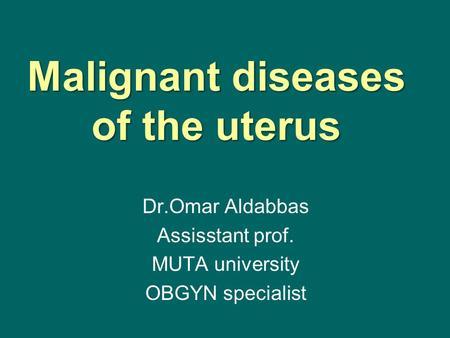 Malignant diseases of the uterus