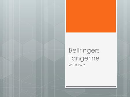 Bellringers Tangerine WEEK TWO. Monday, March 31 A 1. agriculture (n)- Farming. The science of cultivating land. 2. commission (n)- A group of people.