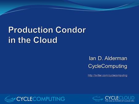 Ian D. Alderman CycleComputing