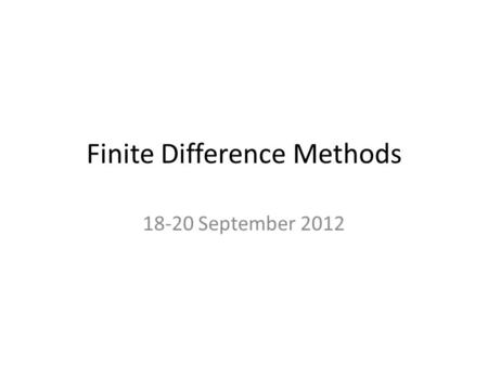 Finite Difference Methods