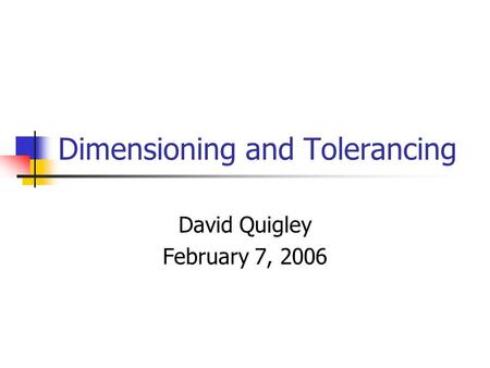 Dimensioning and Tolerancing