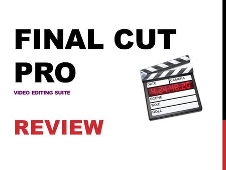 FINAL CUT PRO VIDEO EDITING SUITE REVIEW. FINAL CUT PRO REVIEW GETTING STARTED: Start by clicking the Final Cut Pro (FCP) icon in your dock. Wait for.