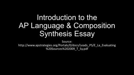 Introduction to the AP Language & Composition Synthesis Essay