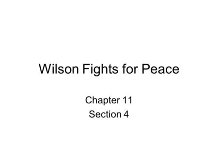 Wilson Fights for Peace