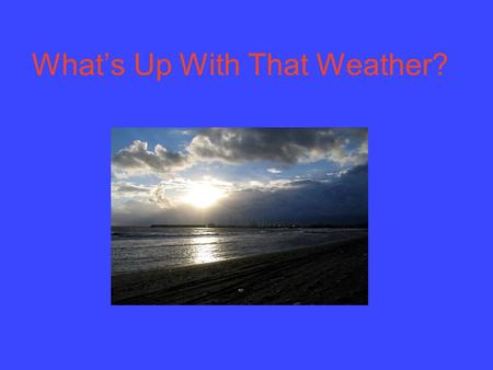 What’s Up With That Weather? Why Does It Rain? When rain clouds are pushed up into cold air the rain drops form and become heavy enough to be pulled.