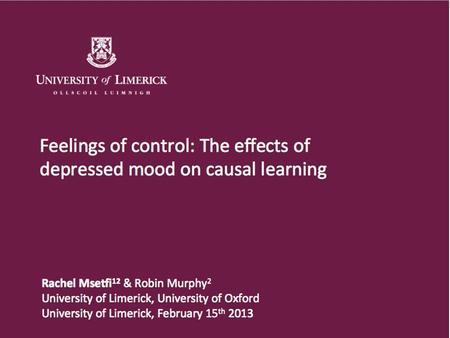 Super control Out of control In control Healthy, happy, effective, wellbeing Delusions of control. Obsessive control Helplessness, hopelessness, suicidal.