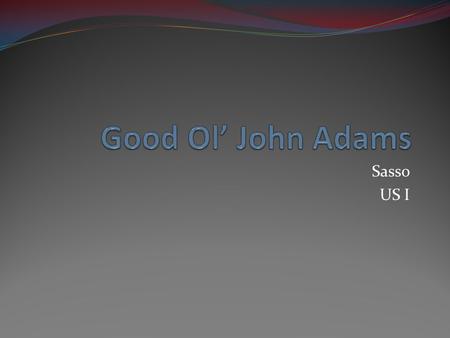 Sasso US I. Election of 1796 John Adams and Thomas Pinckney for the Federalists Thomas Jefferson is the main candidate for the Republicans Election has.