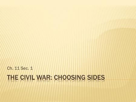 Ch. 11 Sec. 1.  After Ft. Sumter, many Southern officers had to decide if they would stay in the Union Army, or join the CSA.  About 1/3 of the Union.