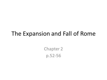 The Expansion and Fall of Rome