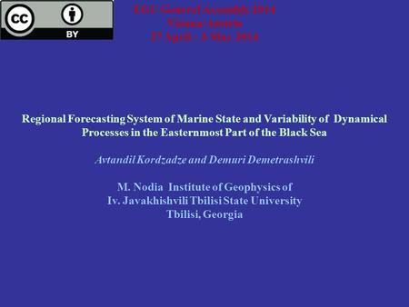 EGU General Assembly 2014 Vienna/Austria 27 April – 2 May 2014 Regional Forecasting System of Marine State and Variability of Dynamical Processes in the.