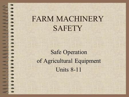 Safe Operation of Agricultural Equipment Units 8-11