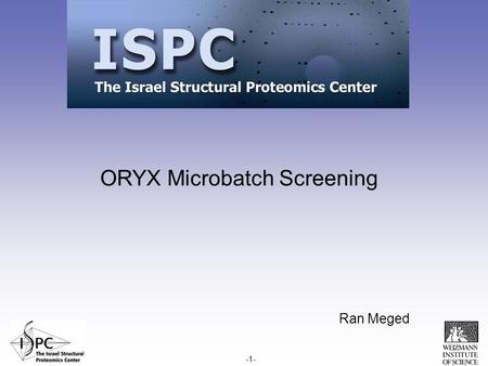 ORYX Microbatch Screening Ran Meged -1-. Microbatch oil protein & reagent solution -2-