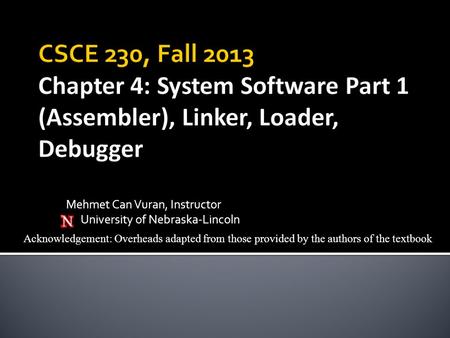 Mehmet Can Vuran, Instructor University of Nebraska-Lincoln Acknowledgement: Overheads adapted from those provided by the authors of the textbook.