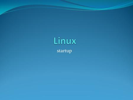 Startup. Major phases  BIOS  MBR program  Boot loader (Partition boot program )  OS’s kernel Loader  CPU always starts running at x’FFFF0’=1,048,560.