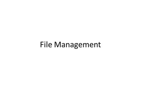 File Management.