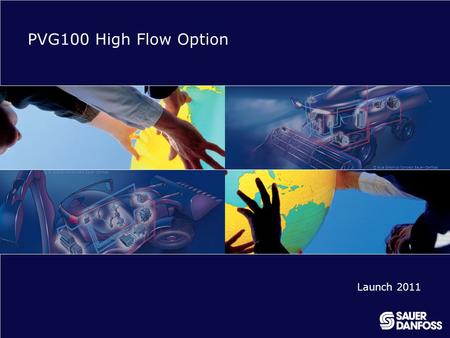 PVG100 High Flow Option Launch 2011.