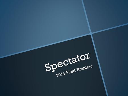 Spectator 2014 Field Problem. The Blue Granite Mine is an underground, single level, aggregate, room and pillar operation. The mine has two adits that.