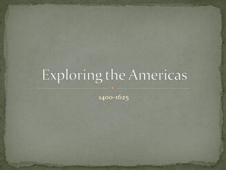 Exploring the Americas