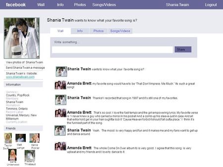 Facebook Shania Twain wants to know what your favorite song is? WallInfoPhotosSongs/VideosShania TwainLogout View photos of Shania Twain Send Shania Twain.