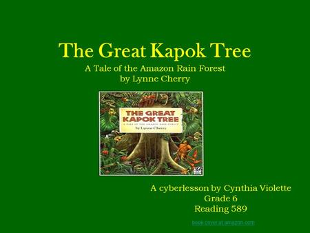 The Great Kapok Tree A Tale of the Amazon Rain Forest by Lynne Cherry