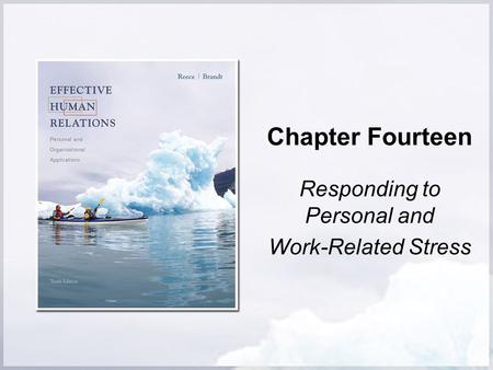 Chapter Fourteen Responding to Personal and Work-Related Stress.