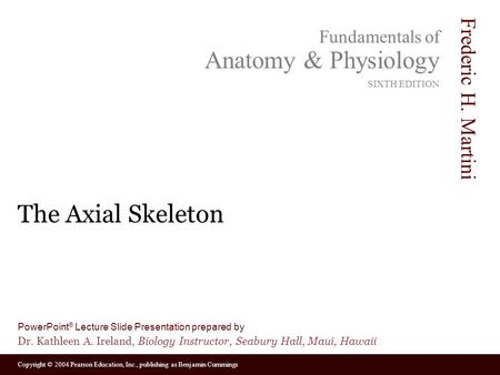 The Axial Skeleton.