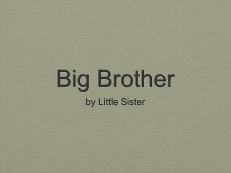 Big Brother by Little Sister. For four successive generations there had been a Michael McAuliffe, but none as unique as.....