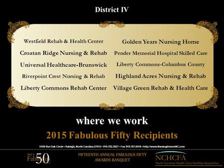 5109 Bur Oak Circle Raleigh, North Carolina 27612 919.782.3827 Fax 919.787.8418  2015 Fabulous Fifty Recipients where we work.