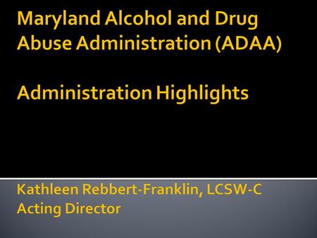 Single State Agency responsible for planning, coordination and regulation of the statewide network of prevention, intervention, treatment and recovery.