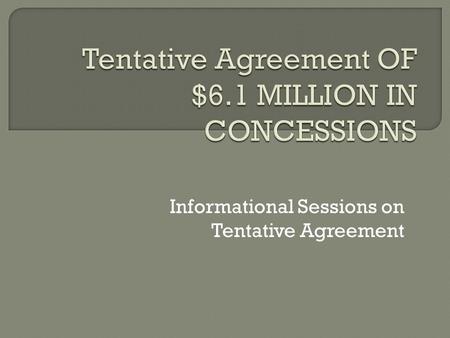 Informational Sessions on Tentative Agreement. How we got to this point…  SKEA Bargaining Team starts regular meetings Jan. 31  SKEA Bargaining Team.