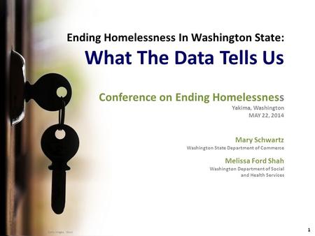 1 DSHS | Research and Data Analysis Division ● MAY 22, 2014 Mary Schwartz Washington State Department of Commerce Melissa Ford Shah Washington Department.