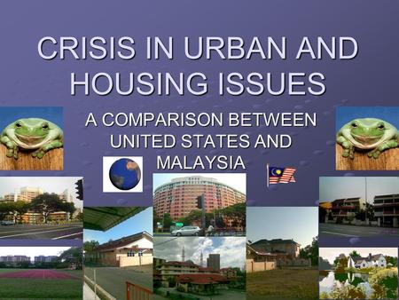 CRISIS IN URBAN AND HOUSING ISSUES