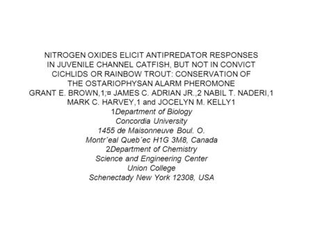 NITROGEN OXIDES ELICIT ANTIPREDATOR RESPONSES IN JUVENILE CHANNEL CATFISH, BUT NOT IN CONVICT CICHLIDS OR RAINBOW TROUT: CONSERVATION OF THE OSTARIOPHYSAN.