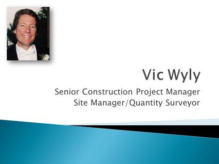 Senior Construction Project Manager Site Manager/Quantity Surveyor.