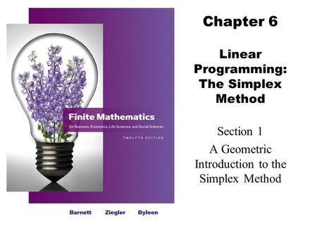 Chapter 6 Linear Programming: The Simplex Method