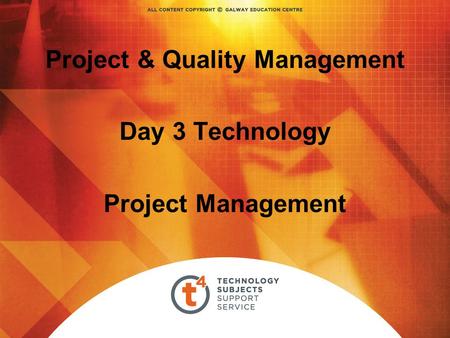 Project & Quality Management Day 3 Technology Project Management.