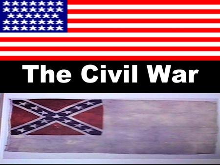 The Civil War.