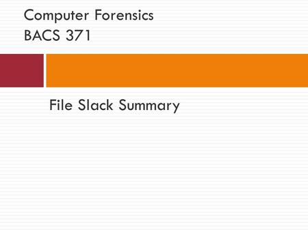 Computer Forensics BACS 371