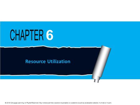 © 2015 Cengage Learning. All Rights Reserved. May not be scanned, copied or duplicated, or posted to a publicly accessible website, in whole or in part.