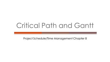 Critical Path and Gantt