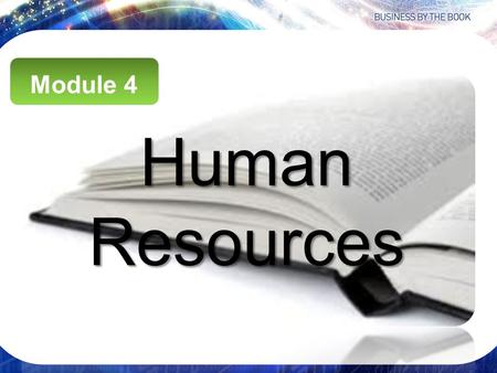 Human Resources Module 4. Human Resources Hiring & Promoting People Firing & Demoting People Paying People.