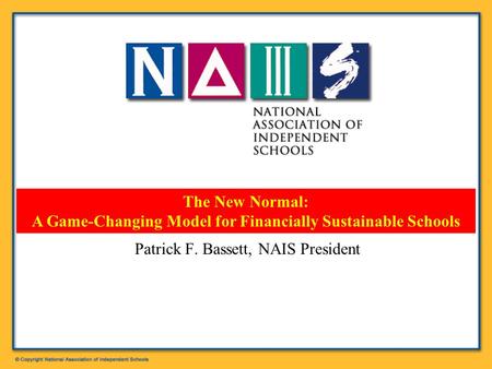 Patrick F. Bassett, NAIS President